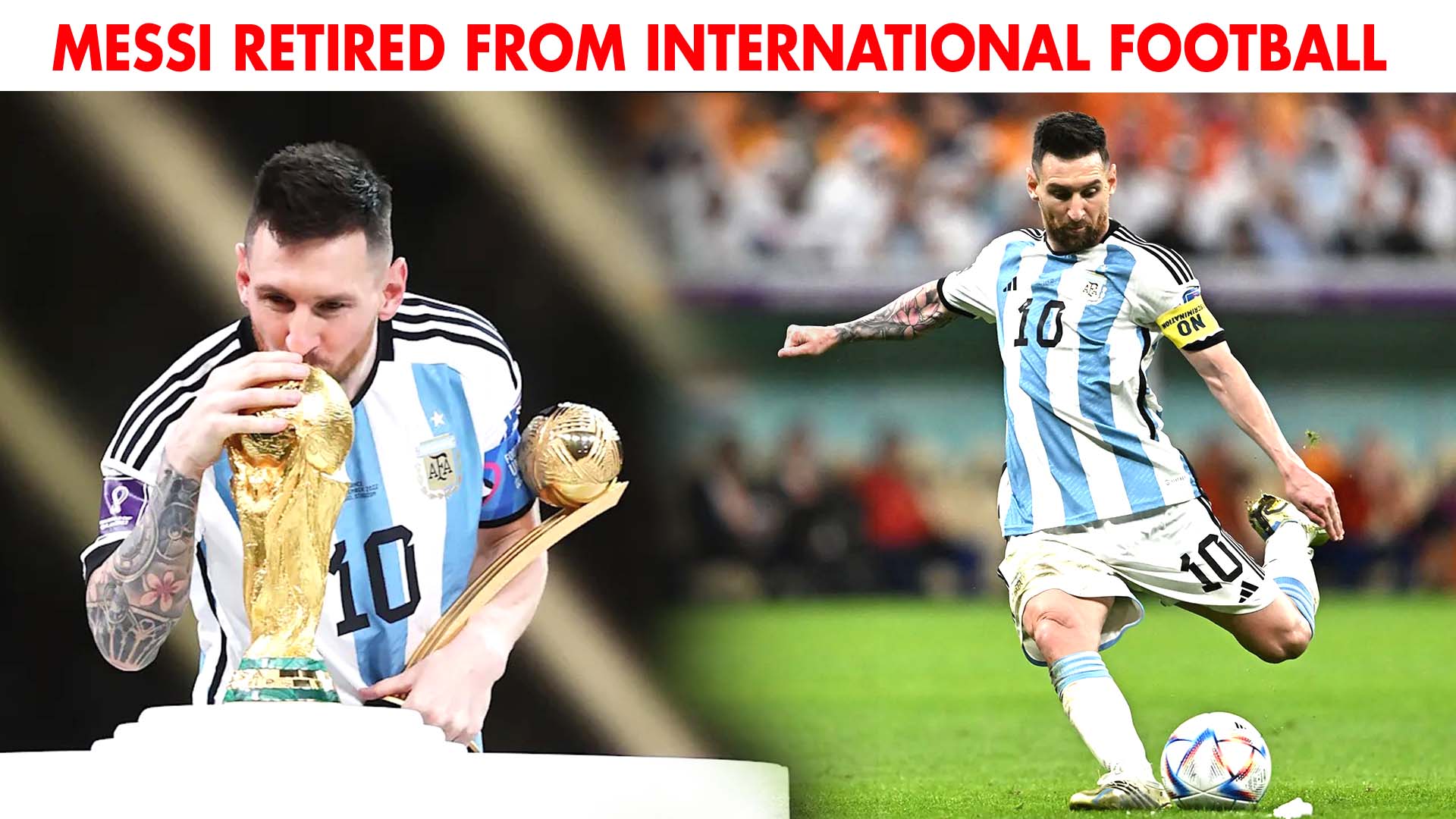 Lionel Messi Announces His Retirement from International Football
